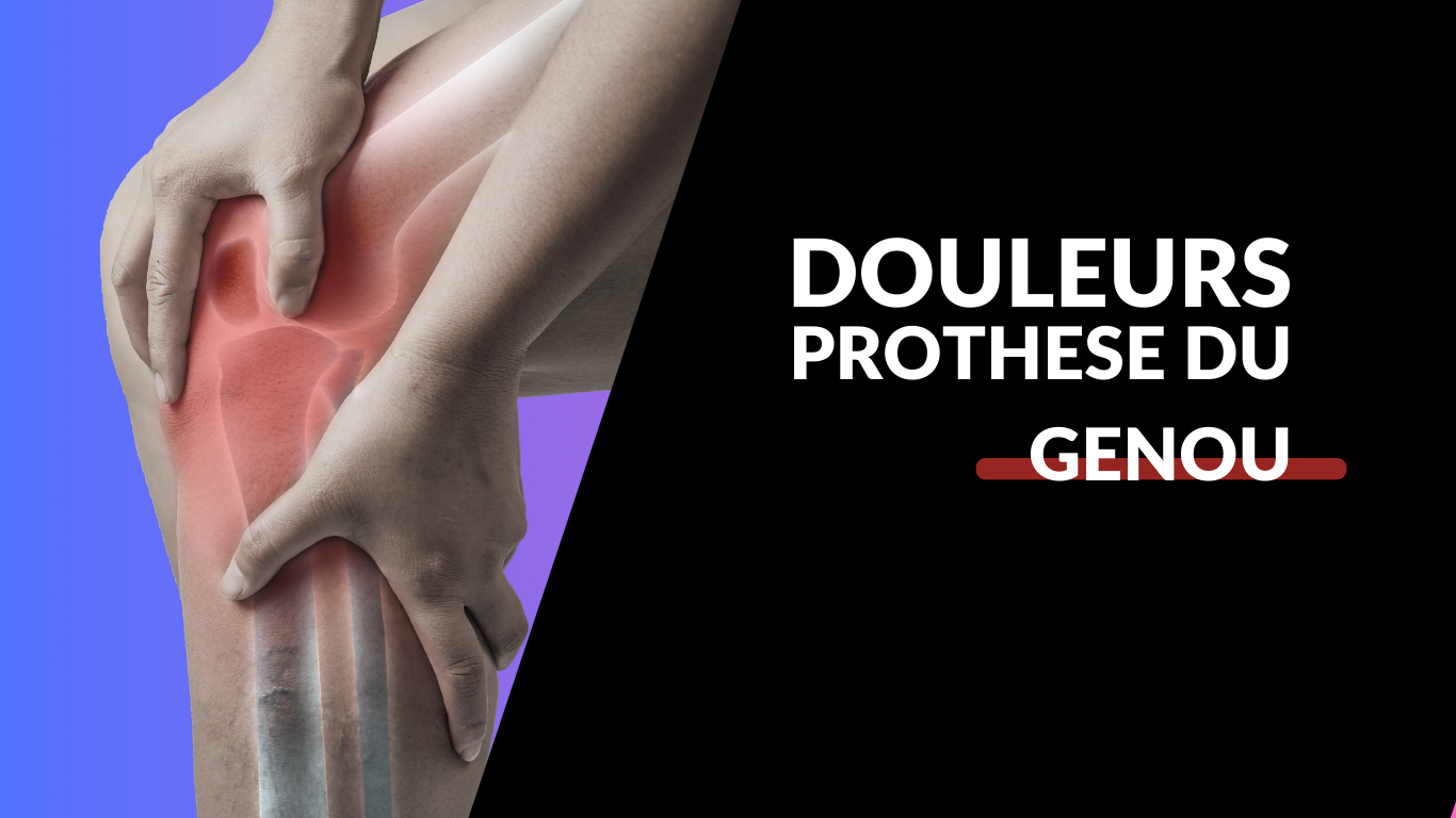 Douleurs prothese du genou Solution de la somatopathie